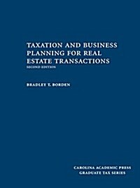 Taxation and Business Planning for Real Estate Transaction (Hardcover, 2nd)