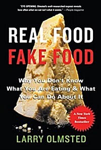 Real Food/Fake Food: Why You Dont Know What Youre Eating and What You Can Do about It (Paperback)