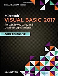 Microsoft Visual Basic 2017 for Windows, Web, and Database Applications: Comprehensive (Paperback)