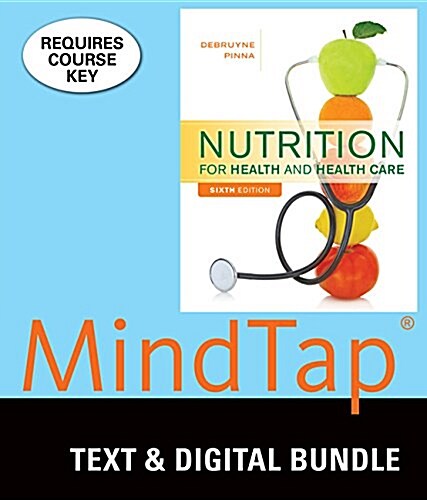 Nutrition for Health and Health Care + Mindtap Nutrition, 6-month Access (Loose Leaf, Pass Code, 6th)