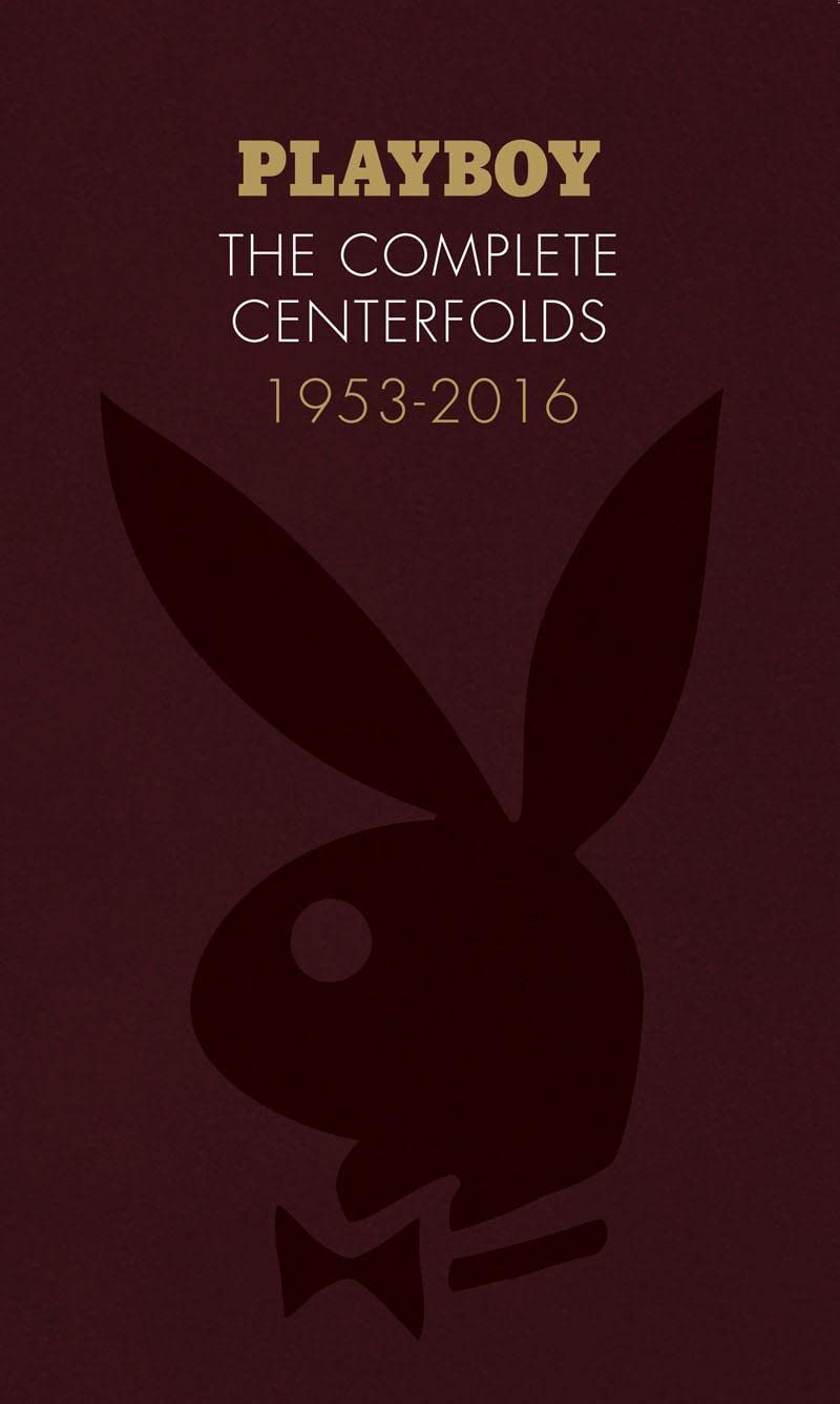 Playboy: The Complete Centerfolds, 1953-2016: (hugh Hefner Playboy Magazine Centerfold Collection, Nude Photography Book) (Hardcover)