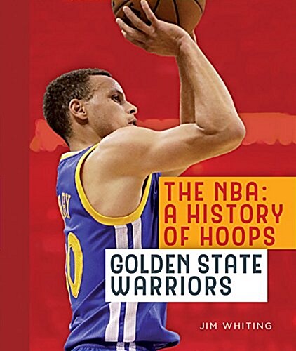 The NBA: A History of Hoops: Golden State Warriors (Paperback, 2)