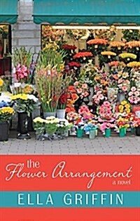 The Flower Arrangement (Hardcover, Large Print)