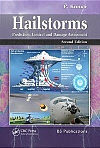 Hailstorms : Prediction, Control and Damage Assessment, Second Edition (Hardcover, 2 ed)