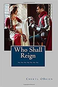Who Shall Reign (Paperback)