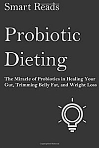 Probiotic Dieting (Paperback)