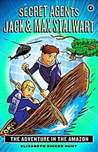 [중고] Secret Agents Jack and Max Stalwart: Book 2: The Adventure in the Amazon: Brazil (Paperback)