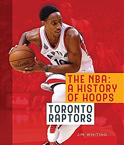 The NBA: A History of Hoops: Toronto Raptors (Paperback, 2)
