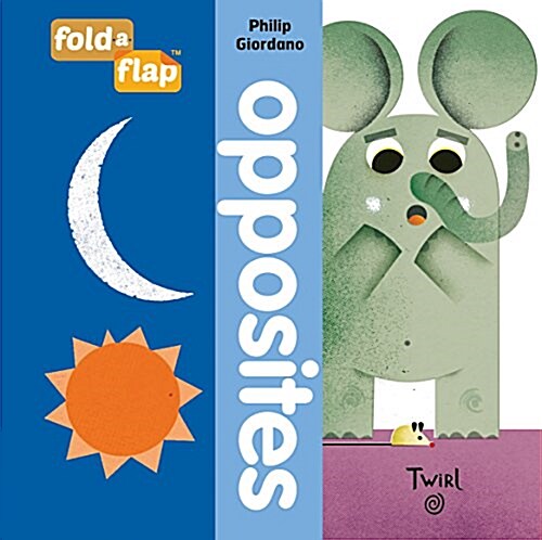 Fold-A-Flap: Opposites (Board Books)