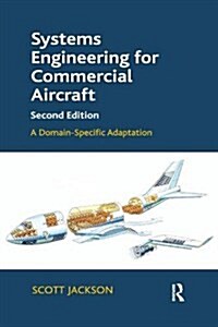 Systems Engineering for Commercial Aircraft : A Domain-Specific Adaptation (Paperback, 2 ed)