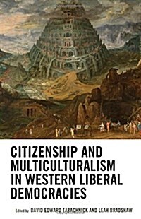 Citizenship and Multiculturalism in Western Liberal Democracies (Hardcover)