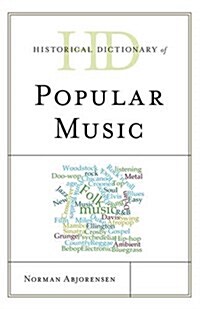 Historical Dictionary of Popular Music (Hardcover)