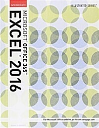 Bundle: Illustrated Microsoft Office 365 & Word 2016: Introductory + Illustrated Microsoft Office 365 & Excel 2016: Intermediate (Hardcover)