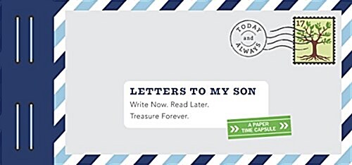 Letters to My Son: Write Now. Read Later. Treasure Forever. (Novelty)