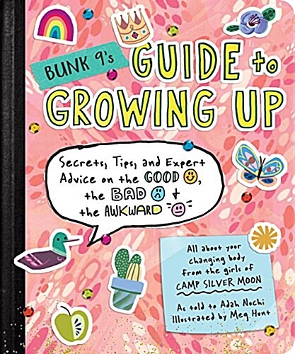 Bunk 9s Guide to Growing Up: Secrets, Tips, and Expert Advice on the Good, the Bad, and the Awkward (Paperback)