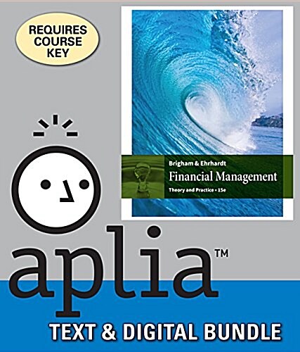 Financial Management + Lms Integrated for Aplia, 1-term Access (Loose Leaf, Pass Code, 15th)