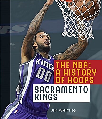 The NBA: A History of Hoops: Sacramento Kings (Paperback, 2)