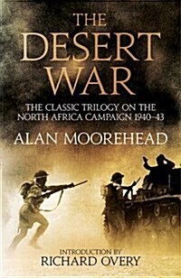 The Desert War : The Classic Trilogy on the North African Campaign 1940-1943 (Hardcover)