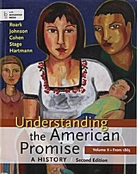 Understanding the American Promise 2e V2 & Reading the American Past 5e V2 & Launchpad for Understanding the American Promise 2e V2 (Six Month Access) (Hardcover, 2)