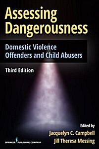 Assessing Dangerousness: Domestic Violence Offenders and Child Abusers (Paperback, 3)