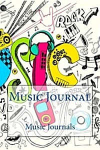 Music Journal: 6 X 9 Blank Journal (Paperback)
