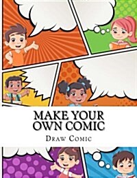 Make Your Own Comic (Paperback, NTB)