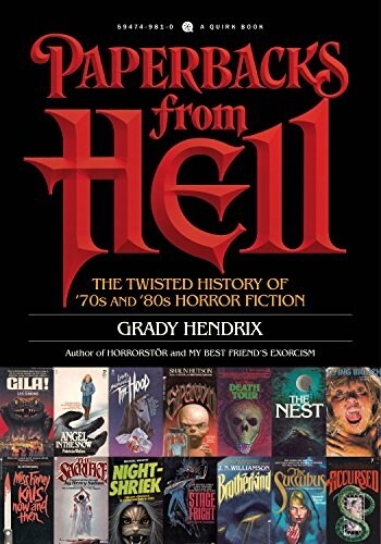 Paperbacks from Hell: The Twisted History of 70s and 80s Horror Fiction (Paperback)
