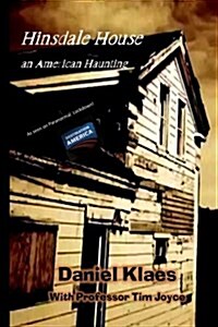 Hinsdale House an America Haunting (Paperback)