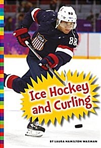 Winter Olympic Sports: Ice Hockey and Curling (Paperback)