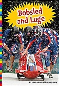 Winter Olympic Sports: Bobsled and Luge (Paperback)