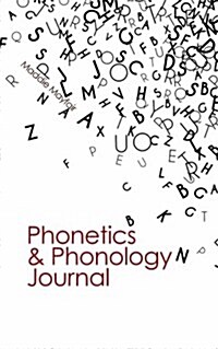 Phonetics and Phonology Journal (Paperback, JOU)