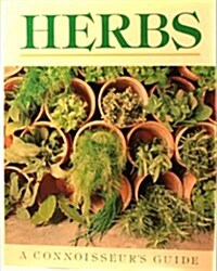 Herbs: A Connoisseurs Guide (Hardcover, First Edition)