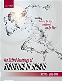 The Oxford Anthology of Statistics in Sports : Volume 1: 2000-2004 (Paperback)