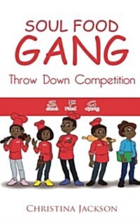 Soul Food Gang: Throw Down Competition (Paperback)