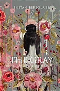 The Gray: A Relationship Etiquette Study (Paperback)