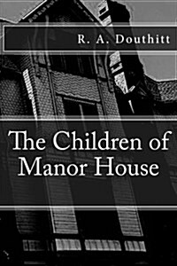 The Children of Manor House (Paperback)