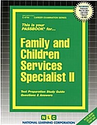 Family and Children Services Specialist II: Passbooks Study Guide (Spiral)