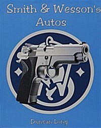 Smith and Wesson Autos (Paperback)