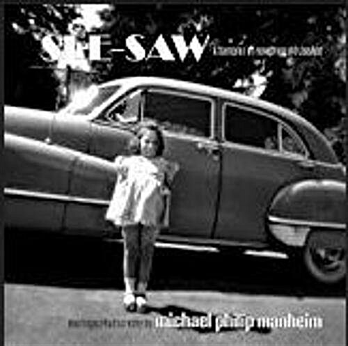 See-Saw: A Sampler of How Once We Looked (Paperback)