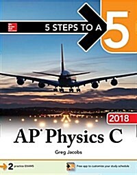 5 Steps to a 5: AP Physics C 2018 (Paperback, 4)