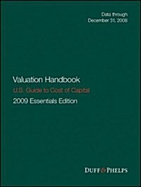 Valuation Handbook - U.S. Guide to Cost of Capital (Hardcover, 2009 U.S. Essen)