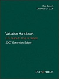 Valuation Handbook - U.S. Guide to Cost of Capital (Hardcover, 2007 U.S. Essen)