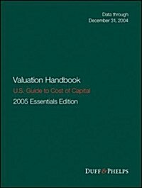 Valuation Handbook - U.S. Guide to Cost of Capital (Hardcover, 2005 U.S. Essen)