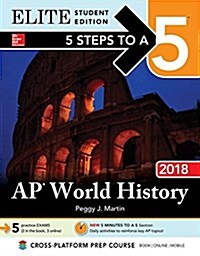 5 Steps to a 5: AP World History 2018, Elite Student Edition (Paperback, 11)