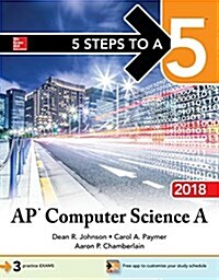 5 Steps to a 5: AP Computer Science a 2018 (Paperback)