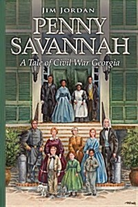Penny Savannah: A Tale of Civil War Georgia (Paperback)