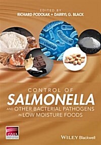 Control of Salmonella and Other Bacterial Pathogens in Low-Moisture Foods (Hardcover)