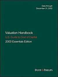 Valuation Handbook - U.S. Guide to Cost of Capital (Hardcover, 2003 U.S. Essen)