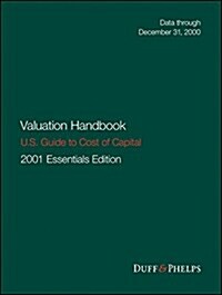 Valuation Handbook - U.S. Guide to Cost of Capital (Hardcover, 2001 U.S. Essen)