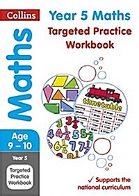 Year 5 Maths Targeted Practice Workbook : Ideal for Use at Home (Paperback)